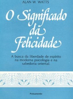 O Significado da Felicidade