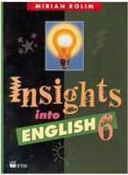 Insights Into English - 6 série - 1 grau