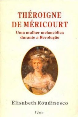 Théroigne de Méricourt: uma Mulher Melancólica...R