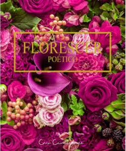 FLORESCER POETICO