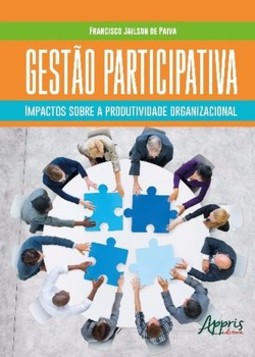 Gestão participativa: impactos sobre a produtividade organizacional