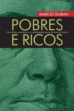 Pobres e ricos: uma fábula econômica e os ensinamentos justos de Jesus de Nazaré