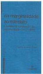 Da Marginalidade ao Estrelato: o Samba na Construção da Nacionalidade