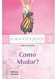 Como Mudar?