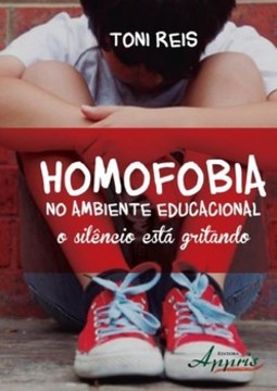 Homofobia no ambiente educacional: o silêncio está gritando