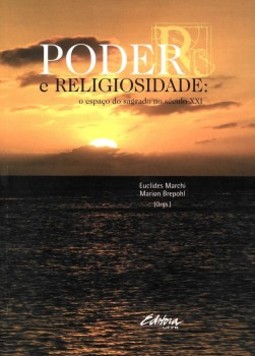 Poder e religiosidade: O espaço do sagrado no século XXI