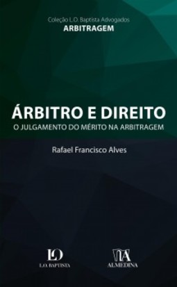 Árbitro e direito: o julgamento do mérito na arbitragem