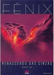 Fênix: Renascendo das Cinzas