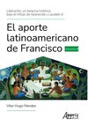 El aporte latinoamericano de Francisco: liberación, un balance histórico bajo el influjo de aparecida y laudato si’.