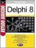 Estudo Dirigido: Delphi 8