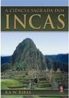 A Ciência Sagrada dos Incas