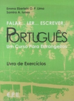 Falar... Ler... Escrever... Português: Um curso para estrangeiros - Livro de exercícios