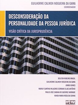 DESCONSIDERAÇÃO DA PERSONALIDADE DA PESSOA JURÍDICA: Visão Crítica da Jurisprudência