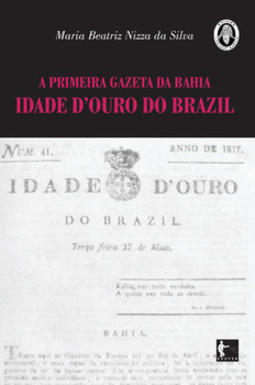 A primeira Gazeta da Bahia: Idade d’Ouro do Brazil