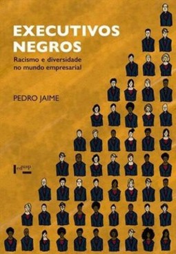 Executivos negros: racismo e diversidade no mundo empresarial