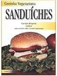 Cozinha Vegetariana: Sanduíches