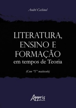 Literatura, ensino e formação em tempos de Teoria (com “T” maiúsculo)