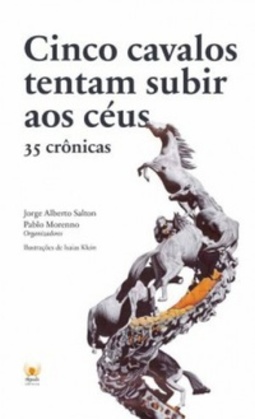 Cinco cavalos tentam subir aos céus