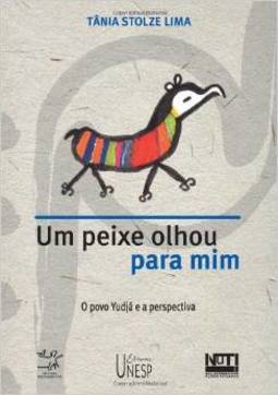 Peixe Olhou para Mim: o Povo Yudjá e a Perspectiva, Um