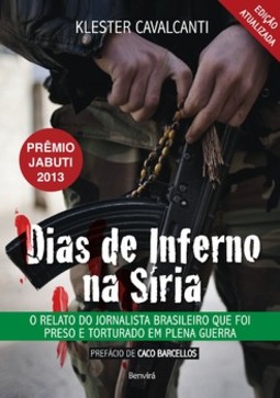 Dias de inferno na Síria: o relato do jornalista brasileiro que foi preso e torturado em plena guerra