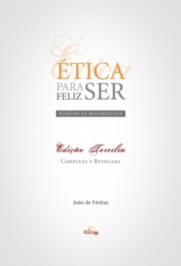 Ética para ser feliz: remédio da modernidade