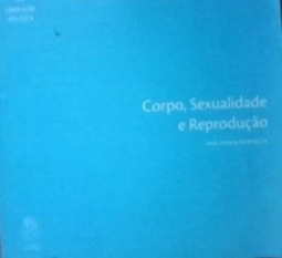 Corpo, Sexualidade e Reprodução (Série Formação Política #1)