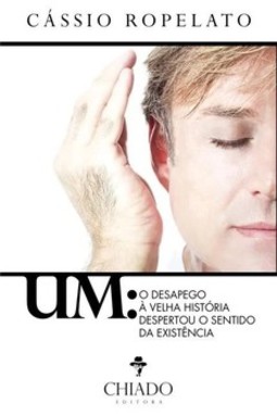 Um: o desapego à velha história despertou o sentido da existência