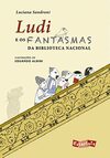 Ludi e os fantasmas da Biblioteca Nacional (Nova edição)