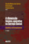 A dimensão técnico-operativa no serviço social: desafios contemporâneos