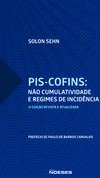 PIS-Cofins: não cumulatividade e regimes de incidência