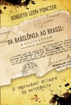 Da Babilônia ao Brasil: o improvável milagre da existência