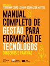 Manual completo de gestão para formação de tecnólogos: conceitos e práticas