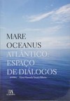 Mare oceanus: Atlântico: espaço de diálogos