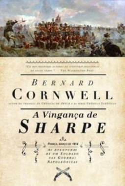 A Vingança de Sharpe (As aventuras de um soldado nas Guerras Napoleônicas #19)