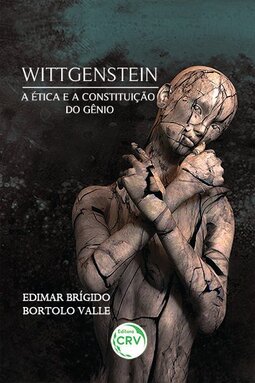 Wittgenstein a ética e a constituição do gênio