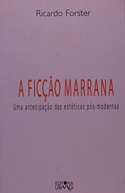 A Ficção Marrana: uma Antecipação das Estéticas Pós-Modernas