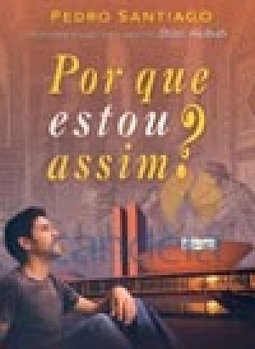 Por que estou assim?