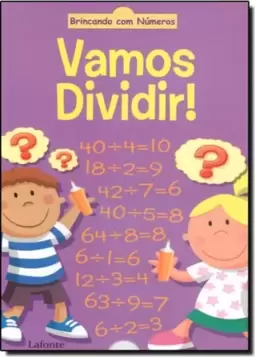 Brincando Com Numeros: Vamos Dividir