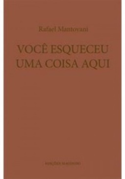 Você esqueceu uma coisa aqui