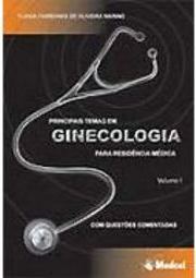 Principais Temas em Ginecologia para Residência Médica - vol. 1