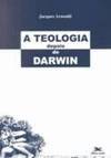 A TEOLOGIA DEPOIS DE DARWIN