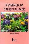 A Essência da Espiritualidade