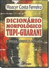 Dicionário Morfológico Tupi-Guarani