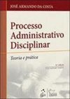 Processo administrativo disciplinar: Teoria e prática