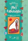 (Re)Fabulando: lendas, fábulas e contos brasileiros