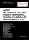 Diálogos sino-luso-brasileiros sobre jurisdição constitucional e a crítica hermenêutica do direito de Lenio Luiz Streck