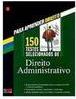 150 Testes Selecionados de Direito Administrativo - vol. 1