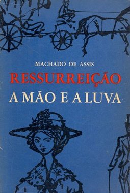 A mão e a luva / Ressureição