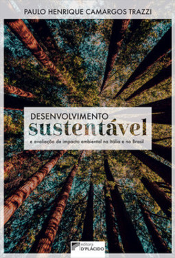 Desenvolvimento sustentável e avaliação de impacto ambiental na Itália e no Brasil