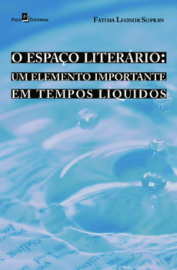 O espaço literário: um elemento importante em tempos líquidos